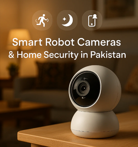 Smart Robot Cameras Are Transforming Home Security for Modern Pakistani Homes